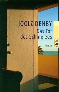 Buchcover: Joolz Denby. Das Tor des Schmerzes - Roman. Rowohlt Verlag, Hamburg, 2001.