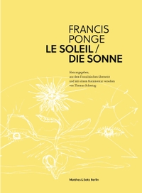 Buchcover: Francis Ponge. Le Soleil / Die Sonne. Matthes und Seitz Berlin, Berlin, 2020.