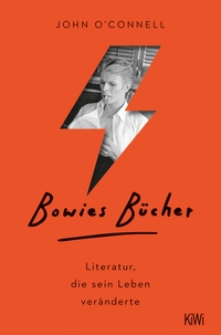 Buchcover: John O'Connell. Bowies Bücher - Literatur, die sein Leben veränderte. Kiepenheuer und Witsch Verlag, Köln, 2020.
