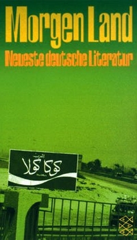 Buchcover: Jamal Tuschick (Hg.). Morgen Land - Neueste deutsche Literatur. Anthologie. S. Fischer Verlag, Frankfurt am Main, 2000.