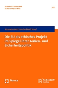 Buchcover: Die EU als ethisches Projekt im Spiegel ihrer Außen- und Sicherheitspolitik. Aschendorff Verlag, Münster, 2019.
