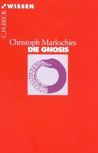 Buchcover: Christoph Markschies. Die Gnosis. C.H. Beck Verlag, München, 2001.