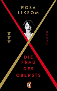 Buchcover: Rosa Liksom. Die Frau des Obersts - Roman. Penguin Verlag, München, 2020.