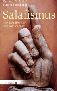 Buchcover: Hazim Fouad / Behnam T. Said (Hg.). Salafismus - Auf der Suche nach dem wahren Islam. Herder Verlag, Freiburg im Breisgau, 2014.
