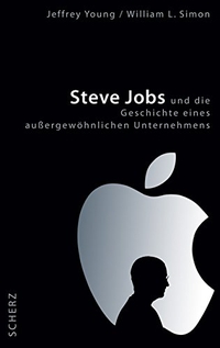 Buchcover: William L. Simon / Jeffrey S. Young. Steve Jobs - und die Geschichte eines außergewöhnlichen Unternehmens. Scherz Verlag, Frankfurt am Main, 2006.