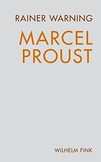 Cover: Rainer Warning. Marcel Proust. Wilhelm Fink Verlag, Paderborn, 2016.