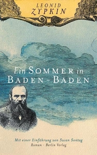 Buchcover: Leonid Zypkin. Ein Sommer in Baden-Baden - Roman. Berlin Verlag, Berlin, 2006.