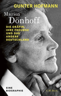 Buchcover: Gunter Hofmann. Marion Dönhoff - Die Gräfin, ihre Freunde und das andere Deutschland. C.H. Beck Verlag, München, 2019.