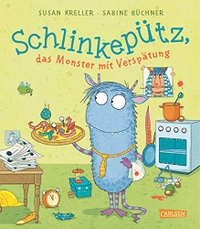 Buchcover: Susan Kreller. Schlinkepütz, das Monster mit Verspätung - (Ab 5 Jahre). Carlsen Verlag, Hamburg, 2016.