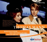Buchcover: Thomas Mann. Bekenntnisse des Hochstaplers Felix Krull - Hörspiel. 2 CDs. DHV - Der Hörverlag, München, 2009.