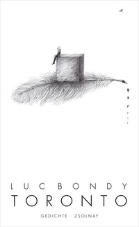 Buchcover: Luc Bondy. Toronto - Gedichte. Zsolnay Verlag, Wien, 2012.