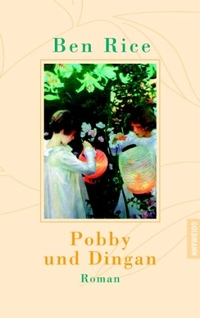 Buchcover: Ben Rice. Pobby und Dingan - Ab 8 Jahre und für Erwachsene. Goldmann Verlag, München, 2000.