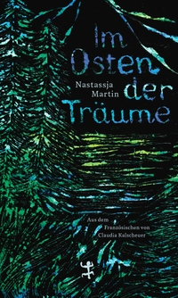 Buchcover: Nastassja Martin. Im Osten der Träume - Antworten der Even auf die systemischen Krisen. Matthes und Seitz Berlin, Berlin, 2024.