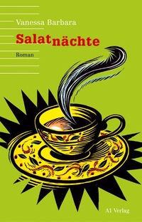 Buchcover: Vanessa Barbara. Salatnächte - Roman. A1 Verlag, München, 2014.