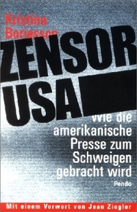 Buchcover: Kristina Borjesson (Hg.). Zensor USA - Wie die amerikanische Presse zum Schweigen gebracht wird. Pendo Verlag, München, 2004.