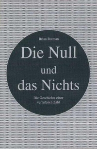 Buchcover: Brian Rotman. Die Null und das Nichts - Eine Semiotik des Nullpunkts. Kadmos Kulturverlag, Berlin, 2000.
