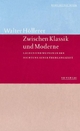 Cover: Walter Höllerer. Zwischen Klassik und Moderne - Lachen und Weinen in der Dichtung einer Übergangszeit. SH-Verlag, Köln, 2005.