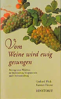 Buchcover: Gerhard Flick / Karsten Förster. Vom Weine wird ewig gesungen - Beiträge zum Weinbau in Mecklenburg-Vorpommern. Hinstorff Verlag, Rostock, 2000.