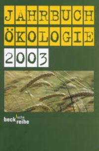 Buchcover: Jahrbuch Ökologie 2003. C.H. Beck Verlag, München, 2003.