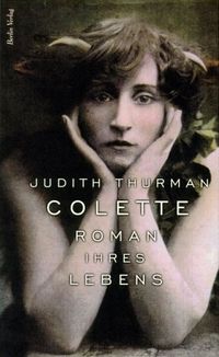 Buchcover: Judith Thurman. Colette - Roman ihres Lebens. Berlin Verlag, Berlin, 2001.