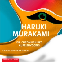 Buchcover: Haruki Murakami. Die Chroniken des Aufziehvogels - 4 CDs. Hörbuch Hamburg, Hamburg, 2020.