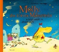 Andrea Sieger / Ted Sieger. Molly, die kleine Monsterin, schläft nicht in ihrem Bett - (ab 3 Jahre). Lappan Verlag, Oldenburg, 2000.