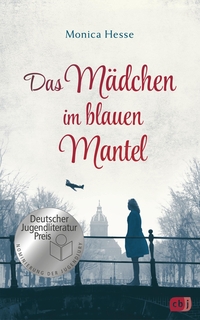 Cover: Monica Hesse. Das Mädchen im blauen Mantel - (Ab 14 Jahre). cbj Verlag, München, 2018.