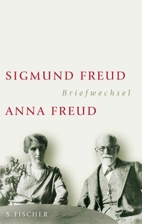 Cover: Sigmund Freud / Anna Freud: Briefwechsel 1904-1938
