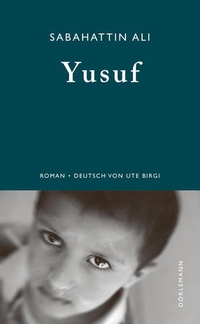 Buchcover: Sabahattin Ali. Yusuf - Roman. Dörlemann Verlag, Zürich, 2014.