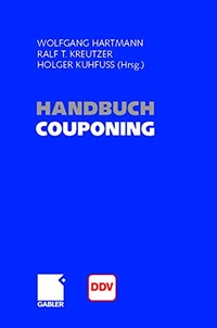 Buchcover: Wolfgang Hartmann (Hg.) / Ralf Kreutzer (Hg.) / Holger Kuhfuß (Hg.). Handbuch Couponing. Betriebswirtschaftlicher Verlag Dr. Th. Gabler, Wiesbaden, 2003.