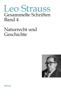 Buchcover: Leo Strauss. Naturrecht und Geschichte - Gesammelte Schriften, Band 4. Felix Meiner Verlag, Hamburg, 2022.