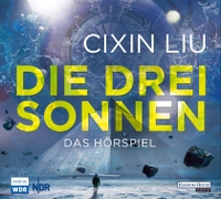 Buchcover: Cixin Liu. Die drei Sonnen - Hörspiel (5 CDs). Random House Audio, München, 2018.