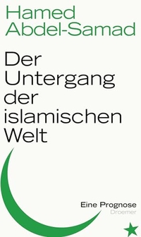 Cover: Der Untergang der islamischen Welt