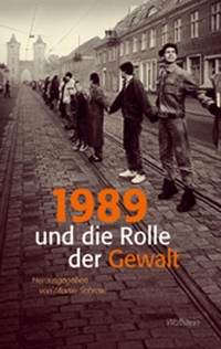 Cover: 1989 und die Rolle der Gewalt