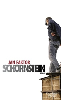 Buchcover: Jan Faktor. Schornstein - Roman. Kiepenheuer und Witsch Verlag, Köln, 2006.