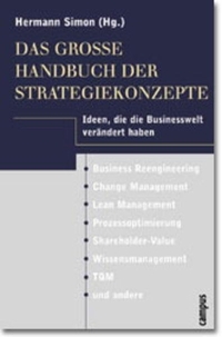 Buchcover: Hermann Simon (Hg.). Das große Handbuch der Strategiekonzepte - Ideen, die die Businesswelt verändert haben. Campus Verlag, Frankfurt am Main, 2000.