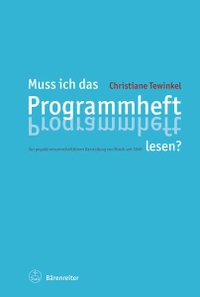 Buchcover: Christiane Tewinkel. Muss ich das Programmheft lesen? - Zur populärwissenschaftlichen Darstellung von Musik seit 1945. Bärenreiter Verlag, Kassel, 2016.