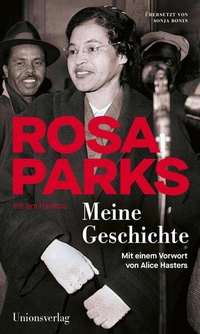 Rosa Louise Parks. Meine Geschichte - Autobiografie, mit Jim Haskins. Unionsverlag, Zürich, 2026.