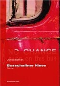 Cover: James Kelman. Busschaffner Hines - Roman. Liebeskind Verlagsbuchhandlung, München, 2003.