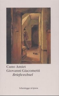 Cover: Giovanni Giacometti - Cuno Amiet: Briefwechsel