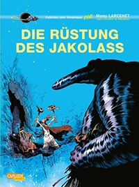 Buchcover: Manu Larcenet. Die Rüstung des Jakolass - Valerian und Veronique, Spezial 1. Carlsen Verlag, Hamburg, 2016.