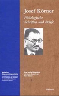 Cover: Josef Körner: Philologische Schriften und Briefe
