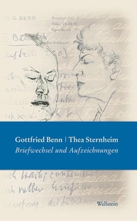 Cover: Gottfried Benn / Thea Sternheim: Briefwechsel und Aufzeichnungen