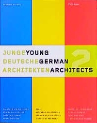 Buchcover: Angelika Schnell (Hg.). Junge deutsche Architekten 2. Birkhäuser Verlag, Basel, 2000.