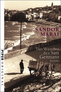 Buchcover: Sandor Marai. Das Wunder des San Gennaro - Roman. Piper Verlag, München, 2004.