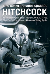Buchcover: Claude Chabrol / Eric Rohmer. Hitchcock. Alexander Verlag, Berlin, 2013.