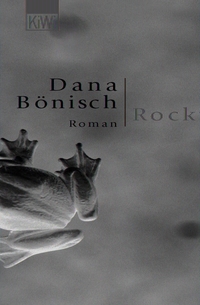 Buchcover: Dana Bönisch. Rocktage - Roman. Kiepenheuer und Witsch Verlag, Köln, 2003.