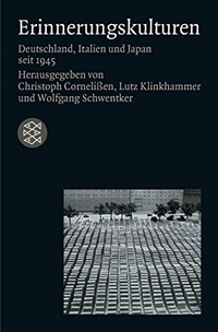 Buchcover: Erinnerungskulturen - Deutschland, Italien und Japan seit 1945. S. Fischer Verlag, Frankfurt am Main, 2003.
