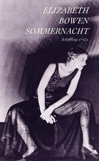 Buchcover: Elizabeth Bowen. Sommernacht - Short Stories. Schöffling und Co. Verlag, Frankfurt am Main, 2007.