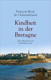 Buchcover: Francois-Rene de Chateaubriand. Kindheit in der Bretagne - Neuübersetzung. Hoffmann und Campe Verlag, Hamburg, 2018.
